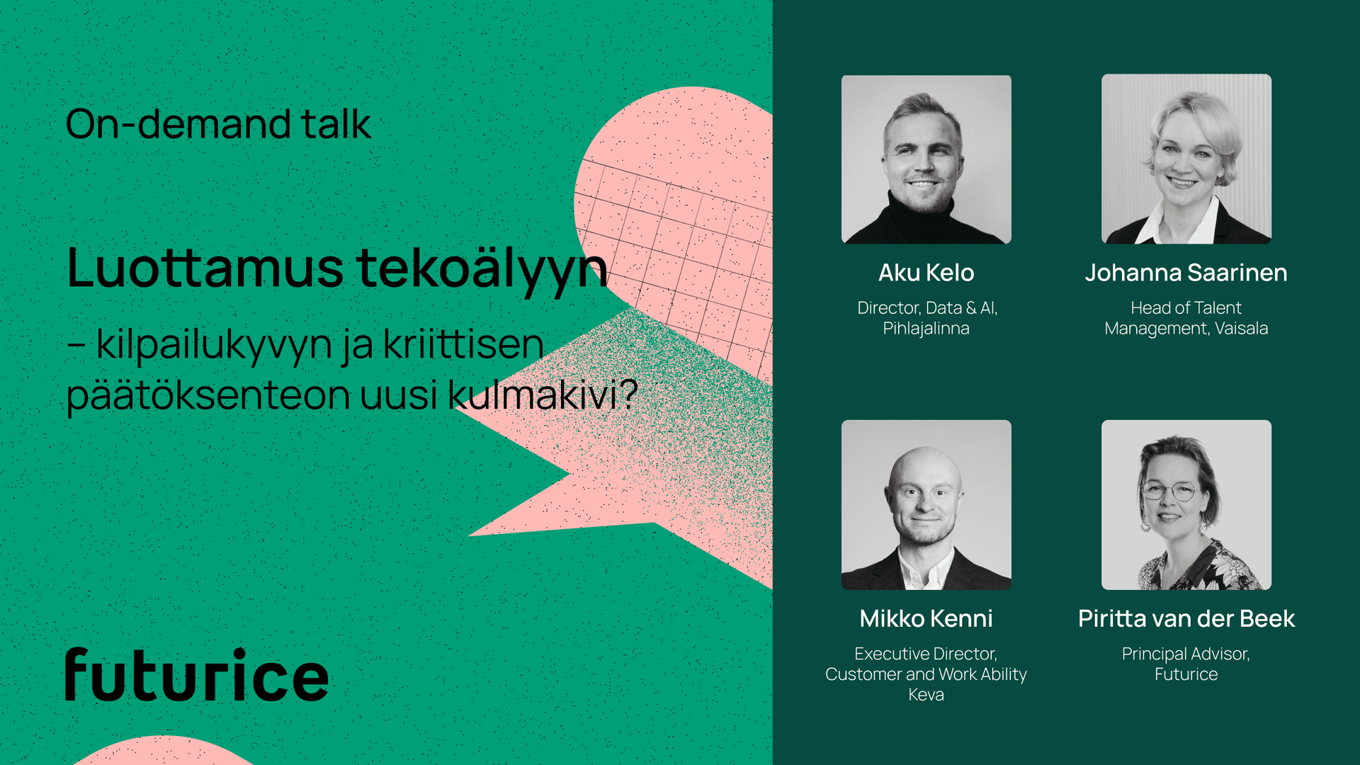 Futurice on-demand talk banner in Finnish featuring four speakers: Aku Kelo, Johanna Saarinen, Mikko Kenni, and Piritta van der Beek.
